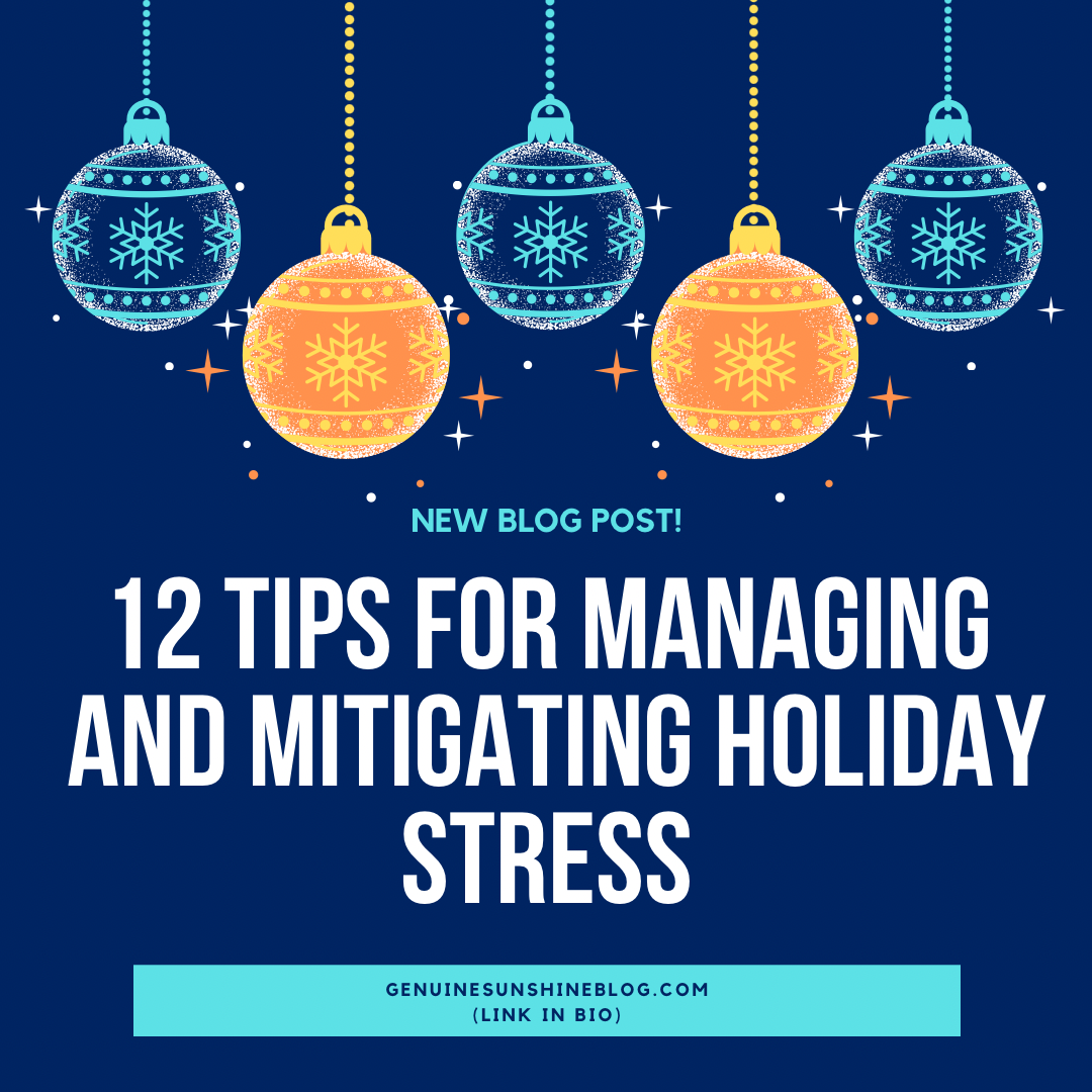 12 Tips For Managing And Mitigating Holiday Stress - Genuine Sunshine Blog